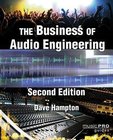 The Business of Audio Engineering &ndash; 2nd Edition By Dave Hampton, Softcover, 232 Pages