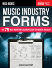 Music Industry Forms The 75 Most Important Documents for the Modern Musician, by Jonathan Feist, Softcover, 128 Pages