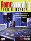 STUDIO BASICS - WHAT YOU NEED TO KNOW TO BUILD A HOME STUDIO