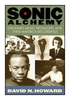 Hal Leonard 00331051 Sonic Alchemy - Visionary Music Producers and Their Maverick Recordings - Book 00331051