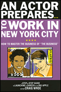 AN ACTOR PREPARES TO WORK IN NEW YORK CITY