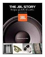 The JBL Story - 60 Years of Audio Innovation - Book
