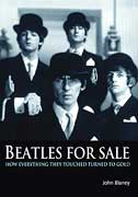 Beatles For Sale: How Everything They Touched Turned to Gold