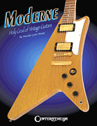 Moderne®: Holy Grail of Vintage Guitars