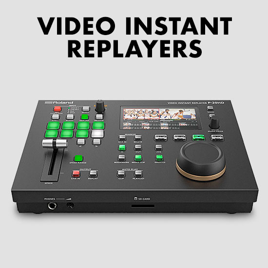 Roland Pro AV - Video Instant Replayers