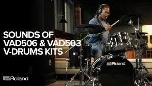 Sounds of Roland V-Drums Acoustic Design VAD506 & VAD503 Electronic Drum Kits