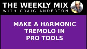 Make a Harmonic Tremolo in Pro Tools