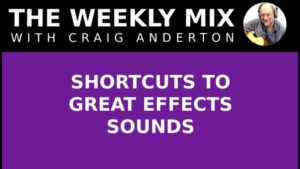 Shortcuts to Great Effects Sounds