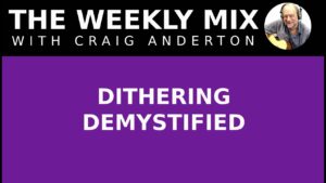 Dithering Demystified