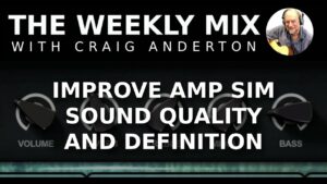 Improve Amp Sim Sound Quality and Definition