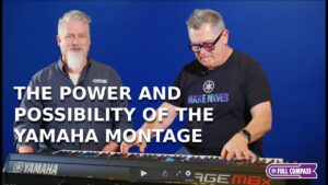 The Power and Possibility of the Yamaha Montage
