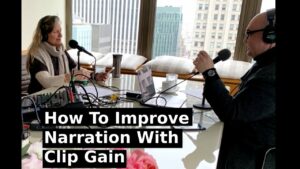 How To Improve Narration With Clip Gain