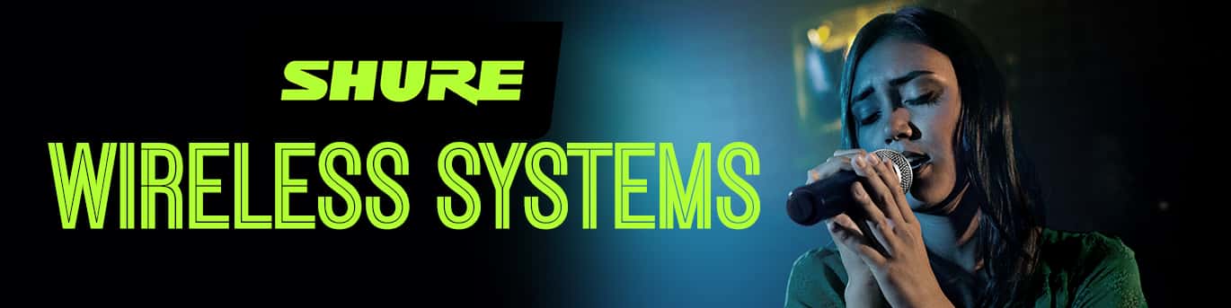 Shure Wireless Systems - What can Shure Wireless Systems do for you?