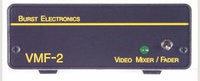 Burst Electronics VMF-2 2-Ch Video Mixer/Fader, with Fade to Black