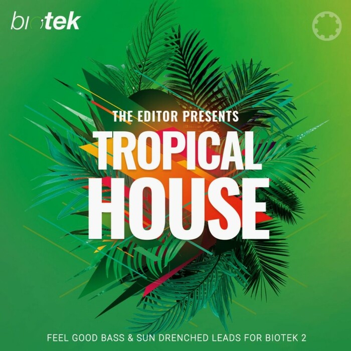 Tracktion Tropical House for BioTek 2 Tropically Atmospheric Synth Sample Expansion Pack [Virtual]
