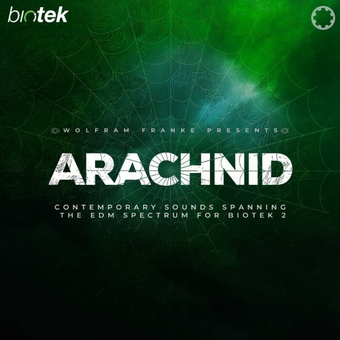 Tracktion Arachnid for BioTek 2 Organic EDM Synth Sound Library [Virtual]