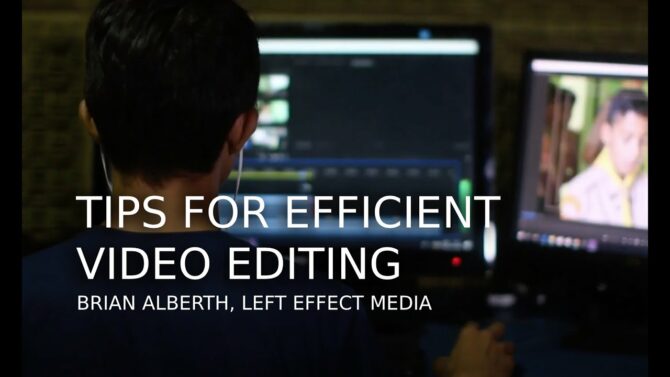 Tips for Efficient Video Editing