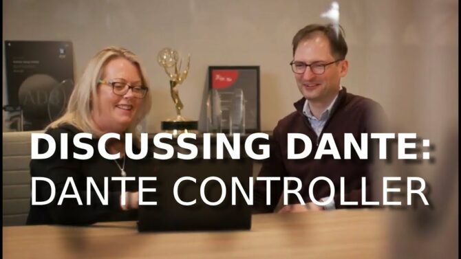 Discussing Dante™ Ep. 4: Dante Controller