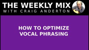 How to Optimize Vocal Phrasing