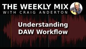 Understanding DAW Workflow