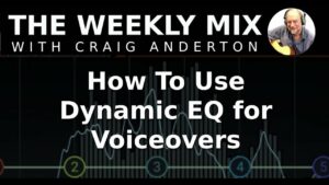 How to Use Dynamic EQ for Voiceovers