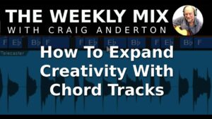 How to Expand Creativity with Chord Tracks