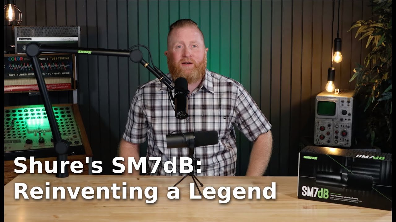 Shure's SM7dB: Reinventing a Legend