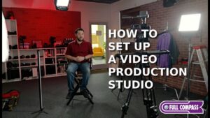 How to Set up a Video Production Studio