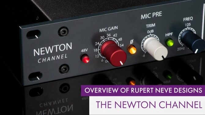 The Newton Channel from Rupert Neve Designs | Full Compass Spotlight